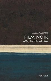 Film Noir (A Very Short Introduction) by James Naremore, 9780198791744