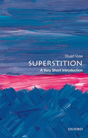 Superstition (A Very Short Introduction) by Stuart Vyse, 9780198819257