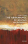 The Abrahamic Religions: A Very Short Introduction (A Very Short Introduction) by Charles L. Cohen, 9780190654344
