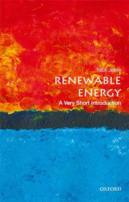 Renewable Energy (A Very Short Introduction) by Nick Jelley, 9780198825401