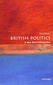 British Politics (A Very Short Introduction) by Tony Wright, 9780198827320
