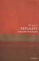 Refugees (A Very Short Introduction) by Gil Loescher, 9780198811787