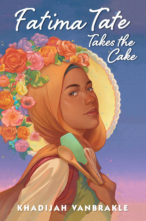 Fatima Tate Takes the Cake - 9780823460755 by Khadijah VanBrakle, 9780823460755