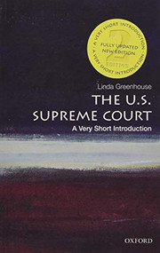 The U.S. Supreme Court (A Very Short Introduction) by Linda Greenhouse, 9780190079819