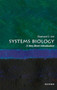 Systems Biology (A Very Short Introduction) by Eberhard O. Voit, 9780198828372