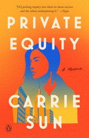 Private Equity (A Memoir) - 9780593655016 by Carrie Sun, 9780593655016