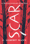Scar (A Revolutionary War Tale) - 9781662681233 by J. Albert Mann, 9781662681233