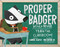 Proper Badger Would Never Trash the Classroom! by Lauren Glattly, Rob Sayegh Jr., 9780593528198