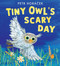 Tiny Owl's Scary Day by Petr Horácek, Petr Horácek, 9781536235876