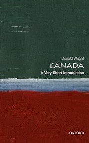 Canada (A Very Short Introduction) by Donald Wright, 9780198755241