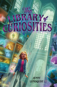 The Library of Curiosities by Jenny Lundquist, 9780823458547