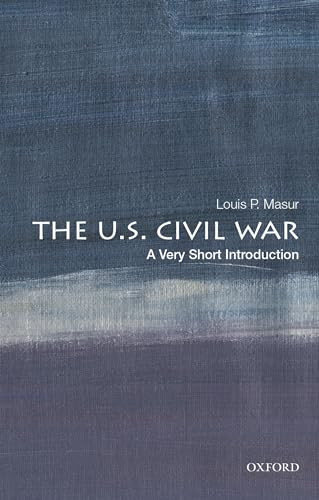 The U.S. Civil War (A Very Short Introduction) by Louis P. Masur, 9780197513668