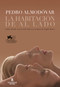 La habitación de al lado / The Room Next Door (Spanish Edition) by Pedro Almodóvar, Sigrid Nunez, 9788410352575