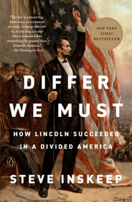 Differ We Must (How Lincoln Succeeded in a Divided America) - 9780593297889 by Steve Inskeep, 9780593297889