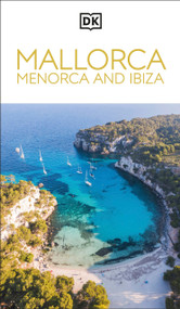 DK Mallorca, Menorca and Ibiza (Must-See Sights. Culture & History. Detailed Maps & Tours. Covers Palma, Ibiza Town & more) by DK Travel, 9780241726457