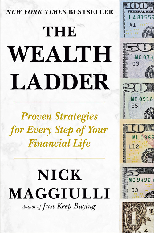The Wealth Ladder (Proven Strategies for Every Step of Your Financial Life) by Nick Maggiulli, 9780593854037