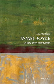 James Joyce (A Very Short Introduction) by Colin MacCabe, 9780192894472