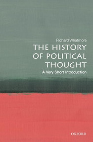 The History of Political Thought (A Very Short Introduction) by Richard Whatmore, 9780198853725