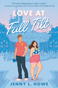 Love at Full Tilt by Jenny L. Howe, 9780593809105