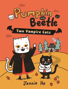 Pumpkin and Beetle: Two Vampire Cats by Jannie Ho, 9780823461585