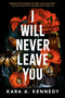 I Will Never Leave You - 9780593707494 by Kara A. Kennedy, 9780593707494