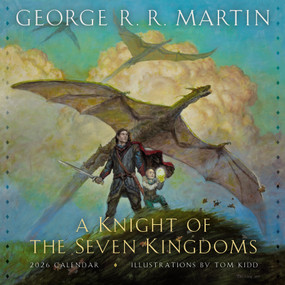 A Knight of the Seven Kingdoms 2026 Calendar by George R. R. Martin, Tom Kidd, 9780593873304