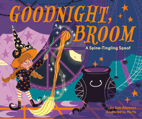 Goodnight, Broom: A Spine-Tingling Spoof by Deb Adamson, Ma Pe, 9780593753644