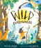 Wild Everywhere by Katya Balen, Gill Smith, 9781536243000
