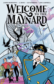Welcome to the Maynard by James Robinson, J. Bone, 9781506744919