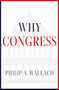 Why Congress by Philip A. Wallach, 9780197657874