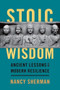 Stoic Wisdom (Ancient Lessons for Modern Resilience) by Nancy Sherman, 9780197673072