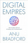 Digital Empires (The Global Battle to Regulate Technology) by Anu Bradford, 9780197649268