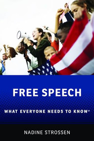 Free Speech (What Everyone Needs to Know®) by Nadine Strossen, 9780197699652