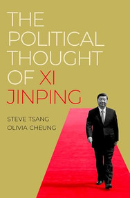 The Political Thought of Xi Jinping by Steve Tsang, Olivia Cheung, 9780197689363