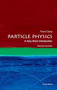 Particle Physics (A Very Short Introduction) by Frank Close, 9780192873750