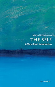 The Self (A Very Short Introduction) by Marya Schechtman, 9780198835257