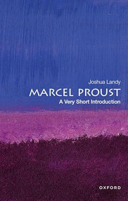 Marcel Proust (A Very Short Introduction) by Joshua Landy, 9780197586556