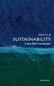 Sustainability (A Very Short Introduction) by Saleem H. Ali, 9780192869623