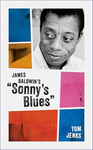 James Baldwin's "Sonny's Blues" by Tom Jenks, 9780192884244