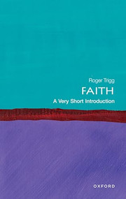 Faith (A Very Short Introduction) by Roger Trigg, 9780192849267