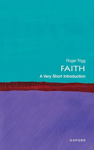 Faith (A Very Short Introduction) by Roger Trigg, 9780192849267