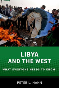 Libya and the West (What Everyone Needs to Know®) - 9780190223038 by Peter L. Hahn, 9780190223038