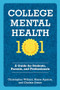 College Mental Health 101 (A Guide for Students, Parents, and Professionals) by Christopher Willard, Blaise Aguirre, Chelsie Green, 9780197764404