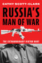 Russia's Man of War (The Extraordinary Viktor Bout) by Cathy Scott-Clark, 9781911723943