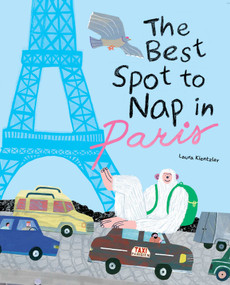 The Best Spot to Nap in Paris by Laura Kientzler, 9781962098250