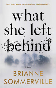 What She Left Behind - 9781990253935 by Brianne  Sommerville, 9781990253935