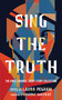 Sing the Truth (The Kweli Journal Short Story Collection) by Laura  Pegram, Edwidge  Danticat, 9798893310252