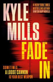 Fade In (A Thriller) by Kyle Mills, 9798893310399