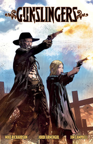 Gunslingers by Mike Richardson, Jordi Armengol, Jim Campbell, 9781506747996