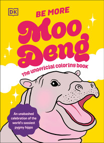 Be More Moo Deng (The Unofficial Coloring Book) by DK, 9798217129553